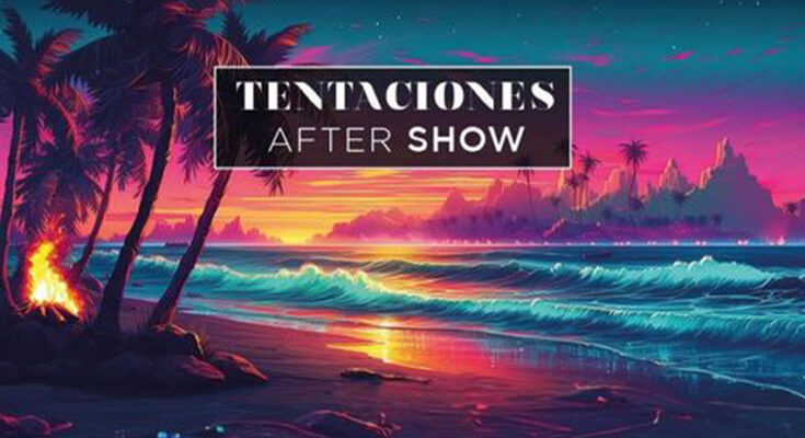 Tentaciones After Show 7 Programa 3 Completo